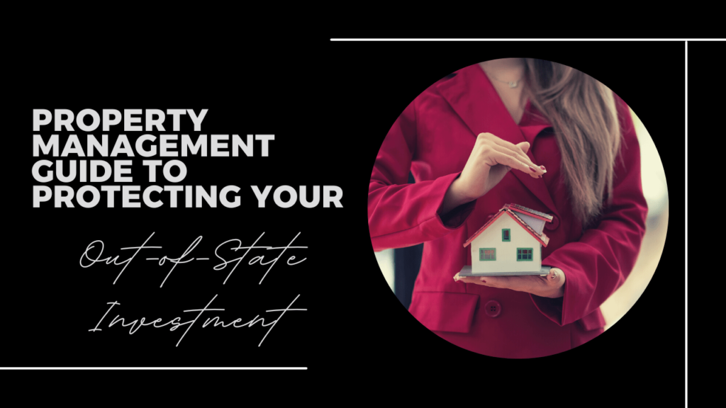 Boston Property Management Guide to Protecting Your Out-of-State Investment - Article Banner