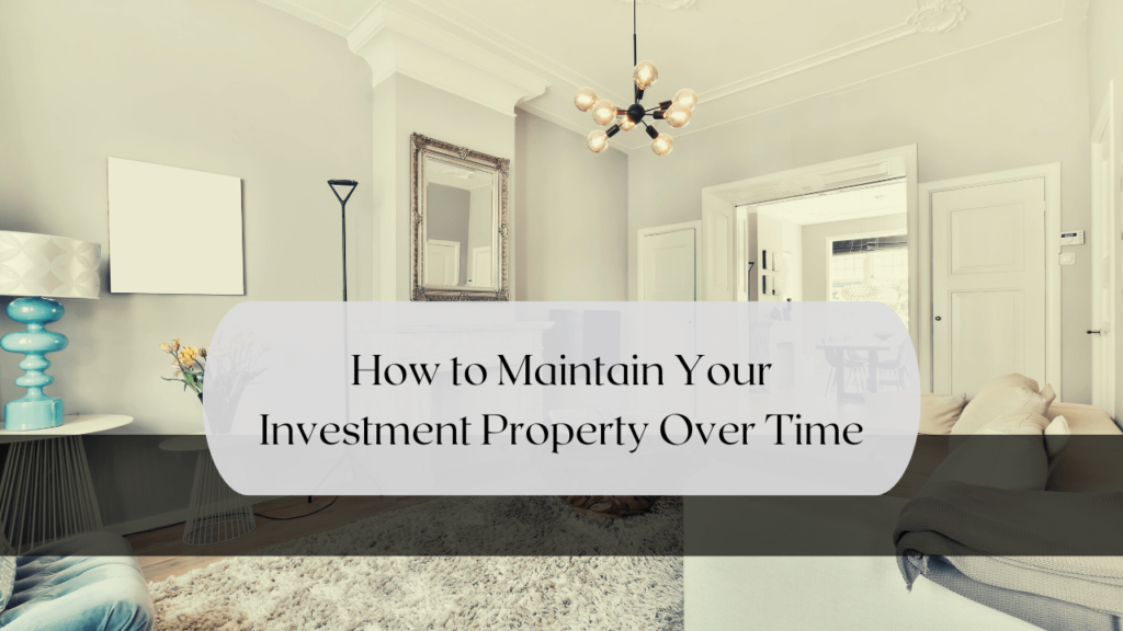 How to Maintain Your Boston Investment Property Over Time - Article Banner